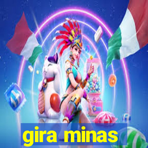 gira minas